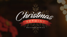 Rethink Meaning - Christmas Eve 2021